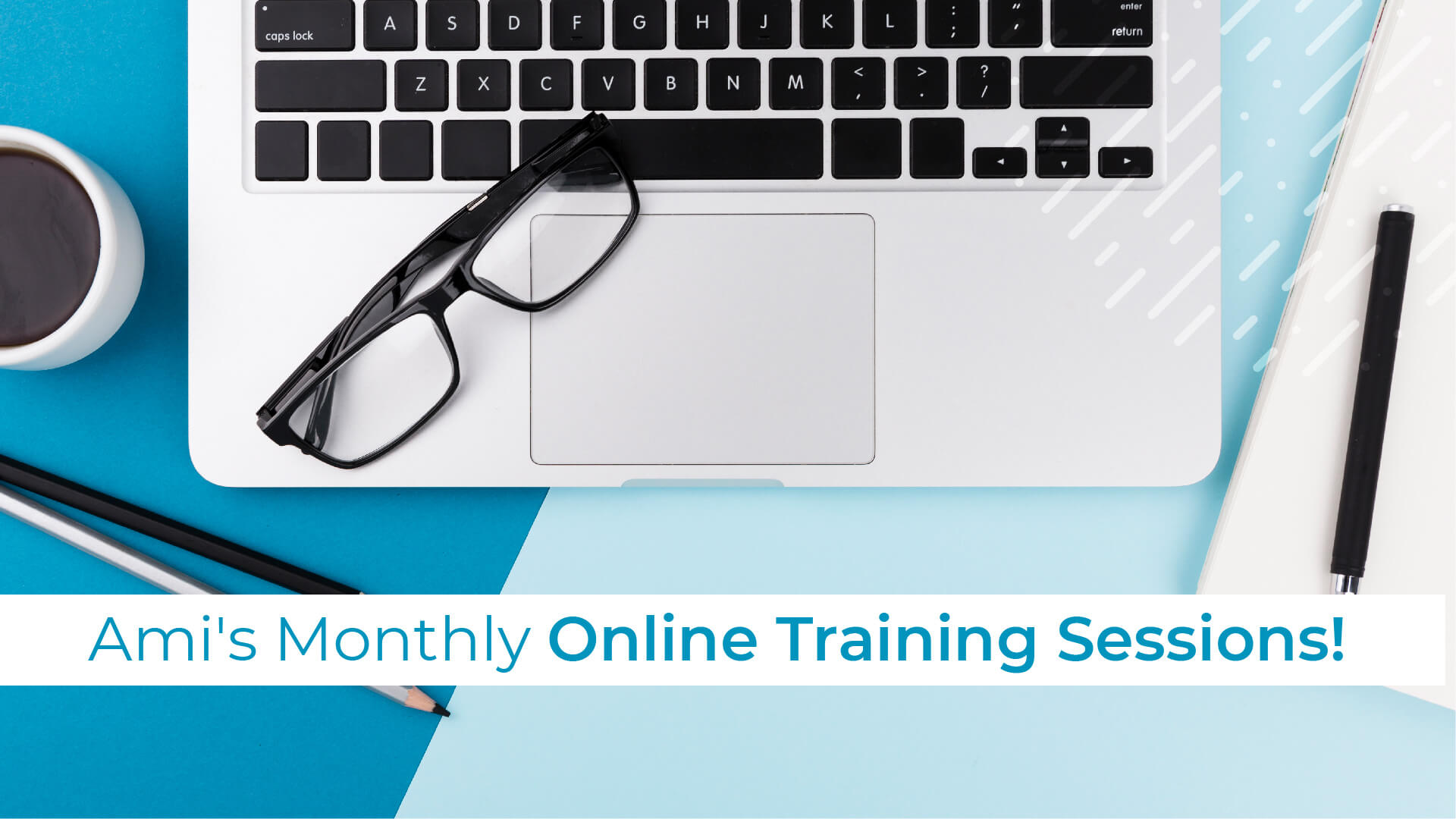 Unlocking opportunities: Ami’s Monthly Online Training Sessions!